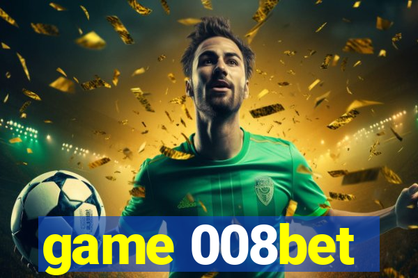 game 008bet